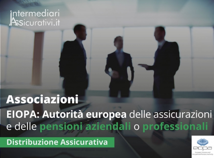 EIOPA - Autorità europea delle assicurazioni e delle pensioni aziendali o professionali
