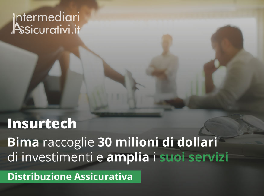 Insurtech: Bima raccoglie 30 milioni di dollari di investimenti