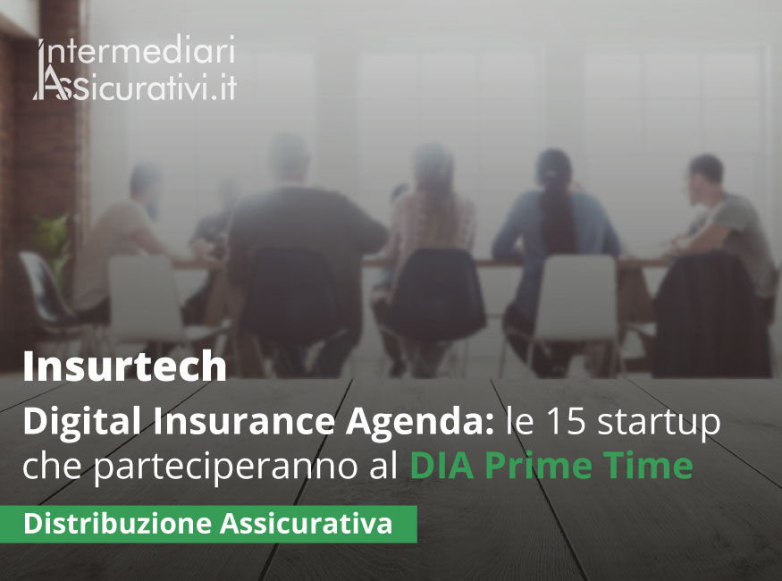 Digital Insurance Agenda annuncia le 15 startup che parteciperanno al DIA Prime Time
