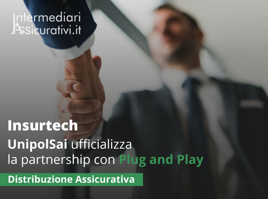 Insurtech: UnipolSai ufficializza la partnership con Plug and Play