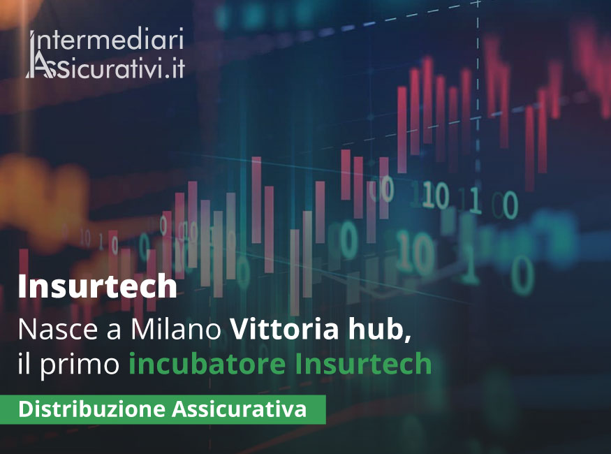 Nasce a Milano Vittoria hub, il primo incubatore Insurtech