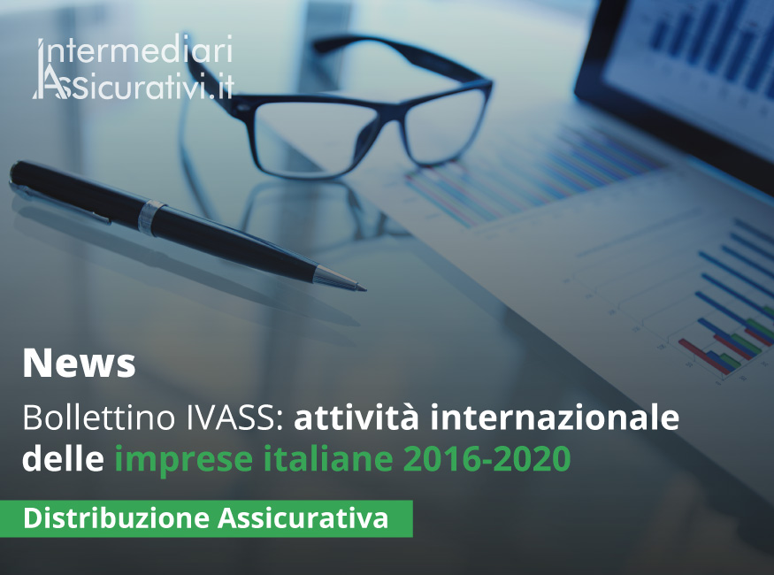 Bollettino IVASS: attività internazionale delle imprese assicurative italiane 2016-2020