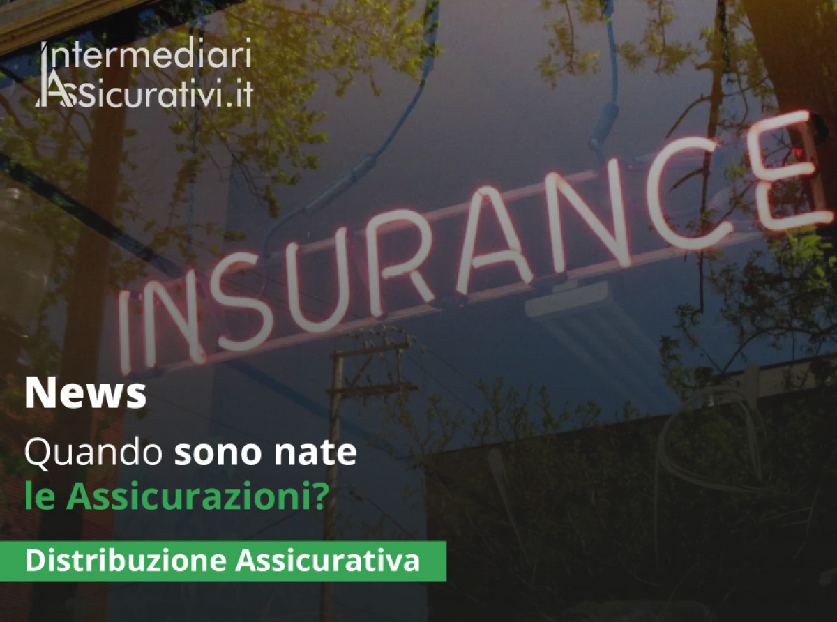 Quando sono nate le Assicurazioni?