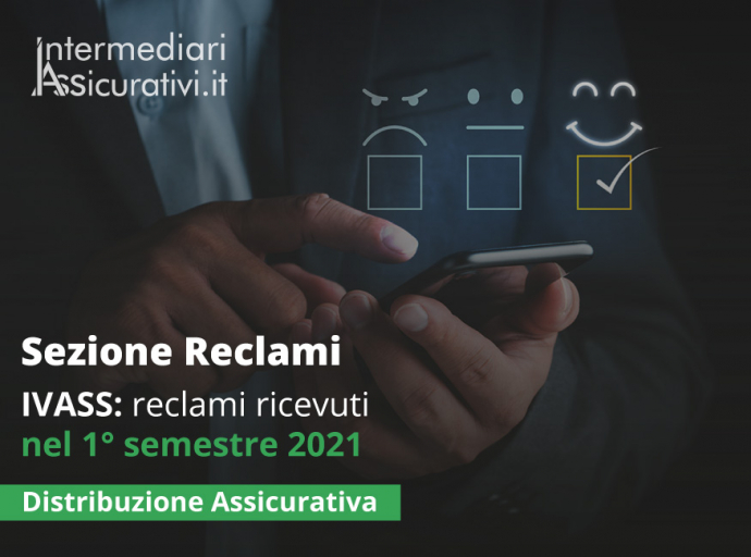 IVASS: reclami ricevuti nel 1° semestre 2021
