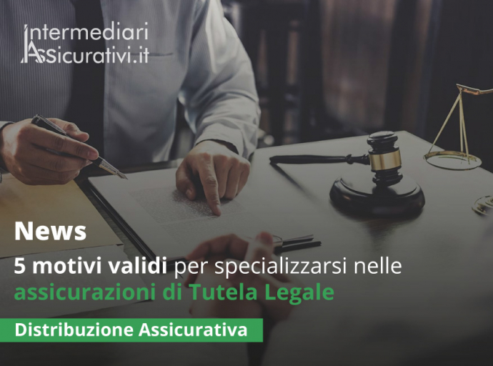 5 motivi validi per specializzarsi nelle assicurazioni di Tutela Legale