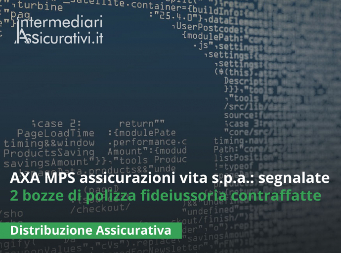 AXA MPS assicurazioni vita s.p.a.: segnalate due bozze di polizza fideiussoria contraffatte