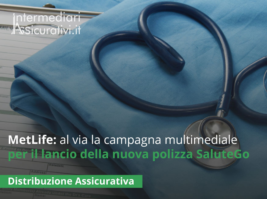 metlife-al-via-la-campagna-multimediale-per-il-lancio-della-nuova-polizza-salutego