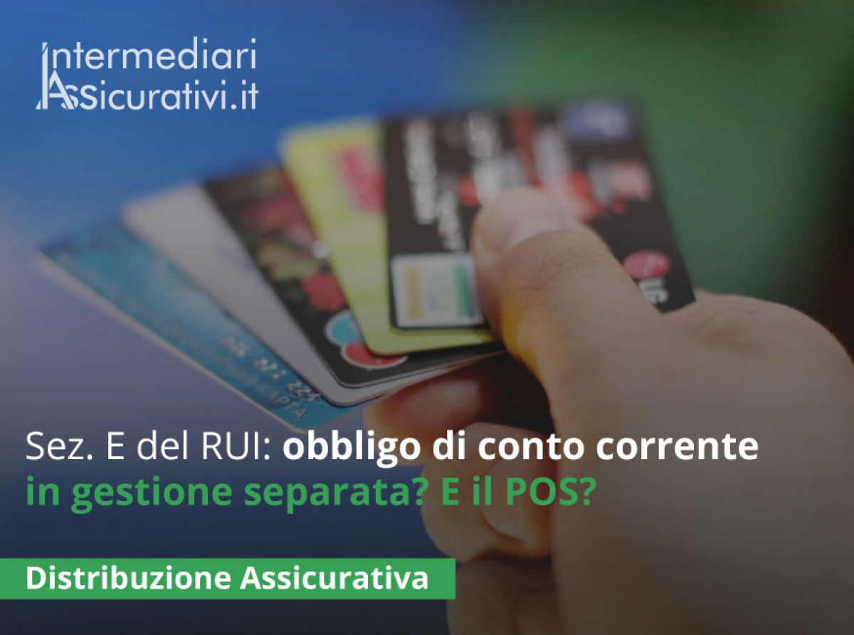 intermediari-assicurativi-sezione-e-del-rui-obbligo-di-conto-corrente-in-gestione-separata-e-il-pos