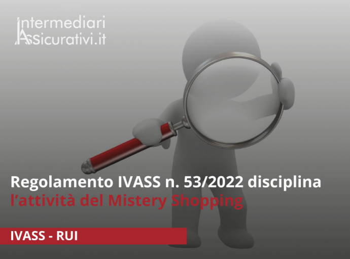 Regolamento IVASS n. 53/2022 disciplina l’attività del Mistery Shopping