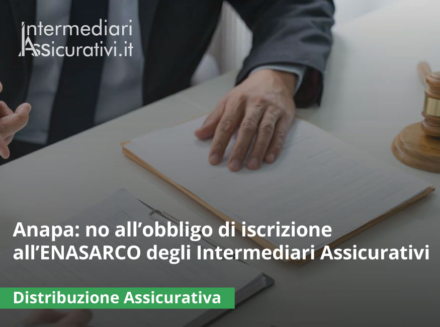 anapa-no-all-obbligo-di-iscrizione-all-enasarco-degli-intermediari-assicurativi