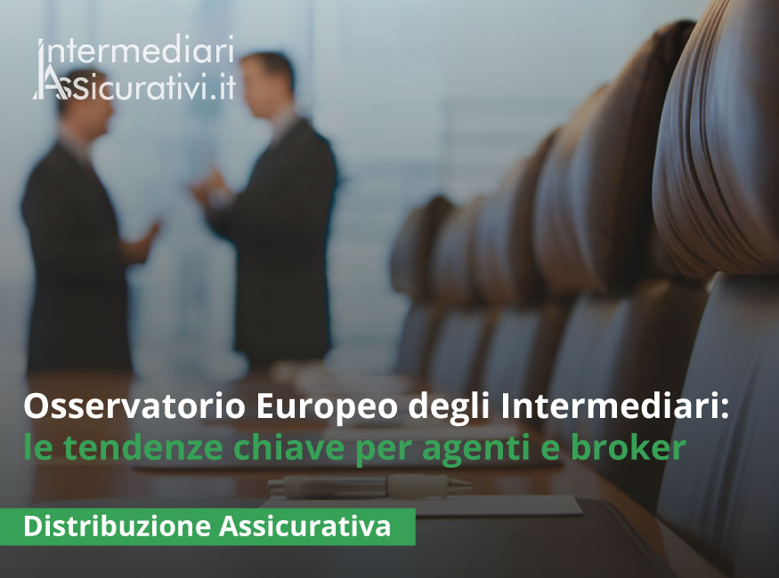 osservatorio-europeo-degli-intermediari-assicurativi-le-tendenze-chiave-per-agenti-e-broker
