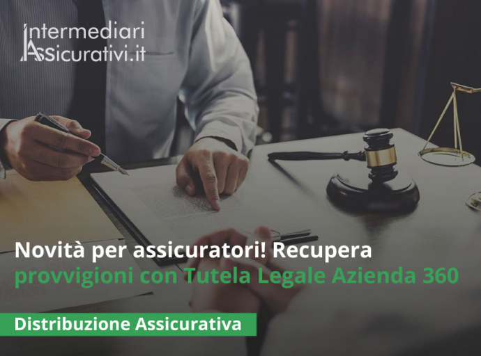 Novità per assicuratori! Recupera provvigioni con Tutela Legale Azienda 360