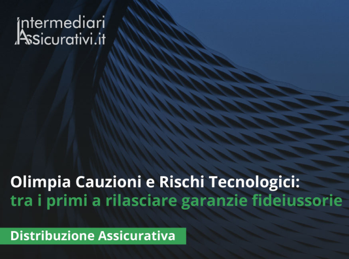 Olimpia Cauzioni e Rischi Tecnologici: tra i primi player del settore a rilasciare garanzie fideiussorie