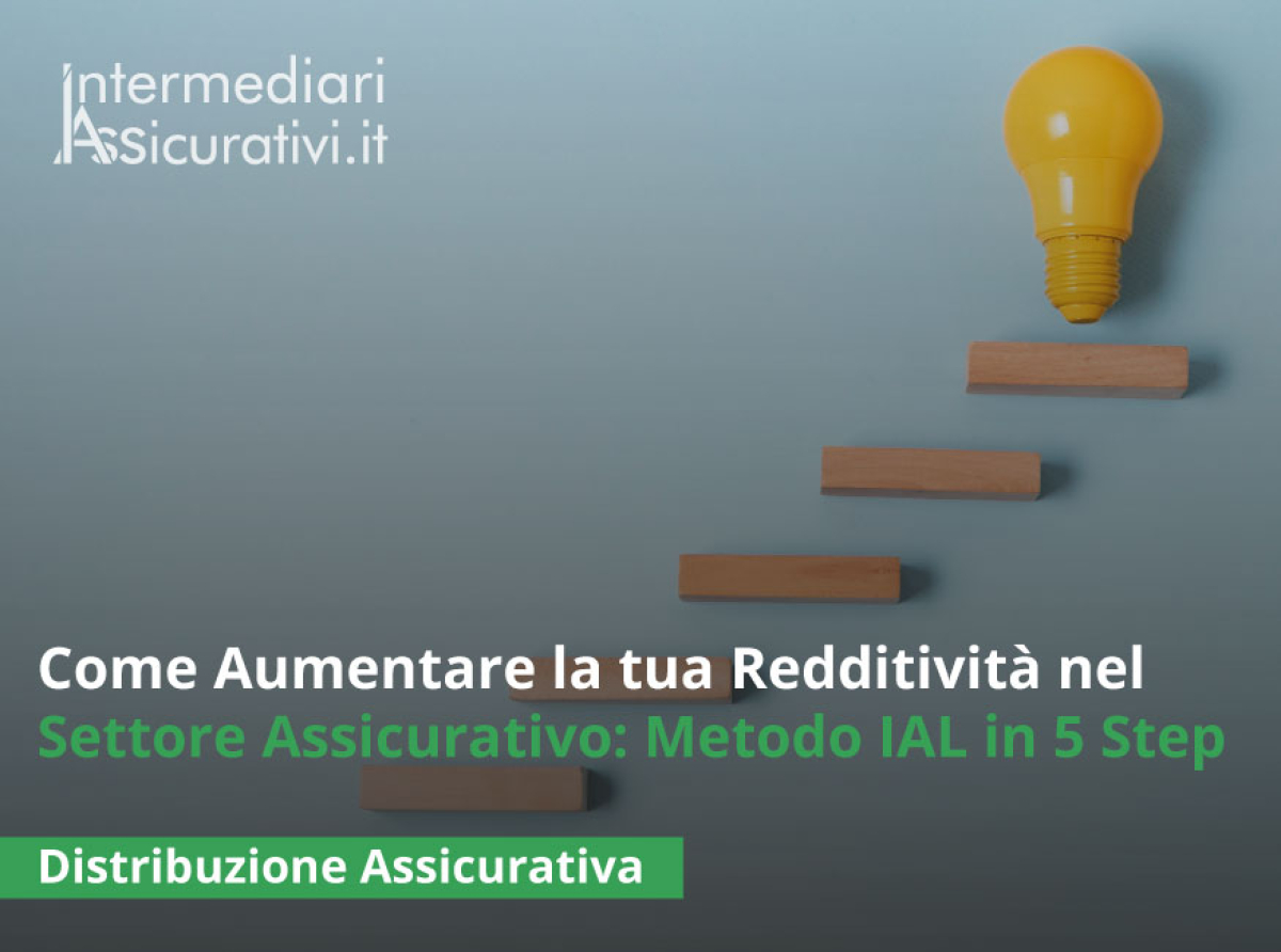 come-aumentare-la-tua-redditivita-nel-settore-assicurativo-metodo-ial-in-5-step