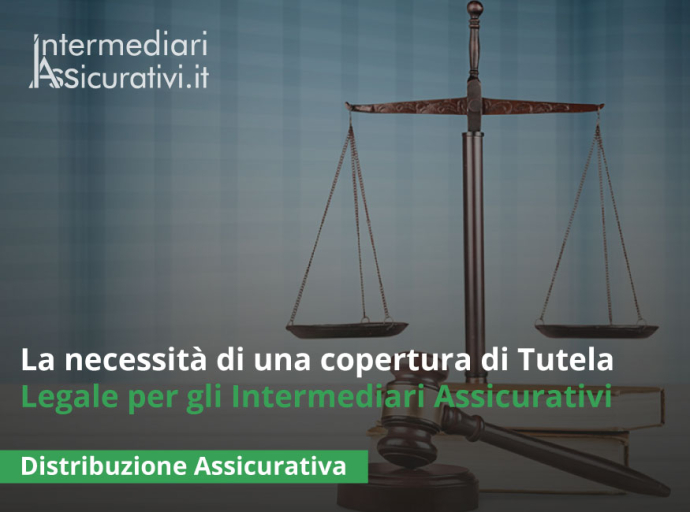 La necessità di una copertura di Tutela Legale per gli Intermediari Assicurativi