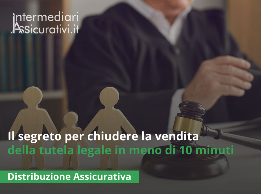 il-segreto-per-chiudere-la-vendita-della-tutela-legale-in-meno-di-10-minuti
