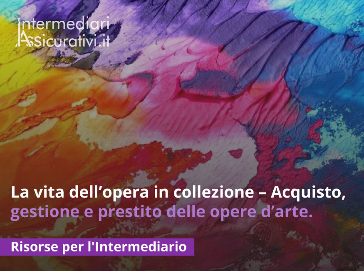 la-vita-dell-opera-in-collezione-acquisto-gestione-e-prestito-delle-opere-d-arte-profili-legali-e-assicurativi